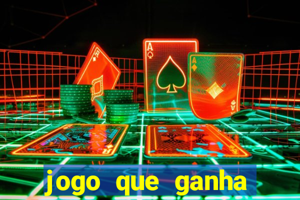 jogo que ganha dinheiro sem colocar dinheiro